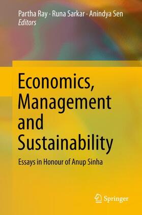Ray / Sen / Sarkar | Economics, Management and Sustainability | Buch | 978-981-1318-93-1 | sack.de