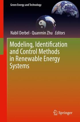 Zhu / Derbel | Modeling, Identification and Control Methods in Renewable Energy Systems | Buch | 978-981-1319-44-0 | sack.de
