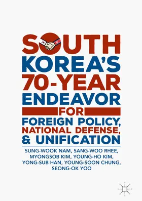 Nam / Rhee / Kim |  South Korea's 70-Year Endeavor for Foreign Policy, National Defense, and Unification | eBook | Sack Fachmedien