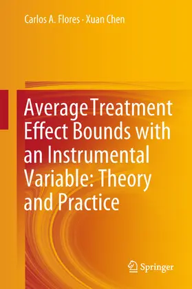Flores / Chen | Average Treatment Effect Bounds with an Instrumental Variable: Theory and Practice | E-Book | sack.de