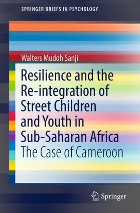 Sanji |  Resilience and the Re-integration of Street Children and Youth in Sub-Saharan Africa | Buch |  Sack Fachmedien