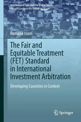 Islam | The Fair and Equitable Treatment (FET) Standard in International Investment Arbitration | Buch | 978-981-13-2124-5 | sack.de