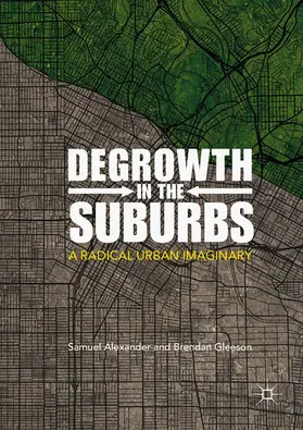 Alexander / Gleeson | Degrowth in the Suburbs | E-Book | sack.de