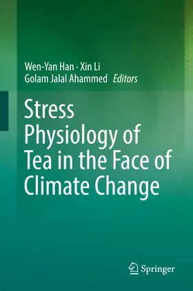 Han / Li / Ahammed | Stress Physiology of Tea in the Face of Climate Change | E-Book | www.sack.de