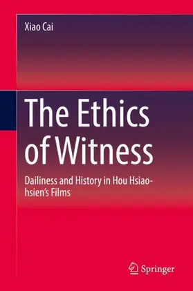 Cai |  The Ethics of Witness | Buch |  Sack Fachmedien