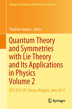 Dobrev | Quantum Theory and Symmetries with Lie Theory and Its Applications in Physics Volume 2 | E-Book | sack.de