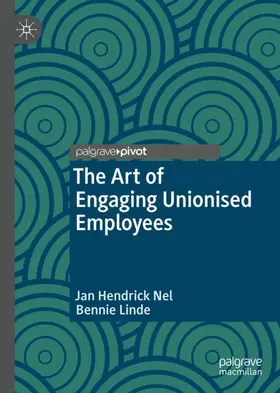 Linde / Nel |  The Art of Engaging Unionised Employees | Buch |  Sack Fachmedien