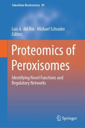 Schrader / del Río | Proteomics of Peroxisomes | Buch | 978-981-1322-32-7 | sack.de