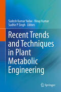 Yadav / Kumar / Singh |  Recent Trends and Techniques in Plant Metabolic Engineering | eBook | Sack Fachmedien