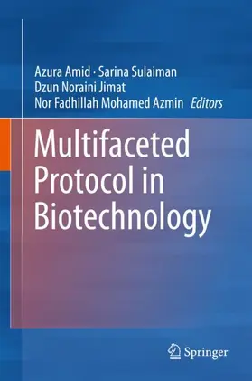 Amid / Azmin / Sulaiman |  Multifaceted Protocol in Biotechnology | Buch |  Sack Fachmedien