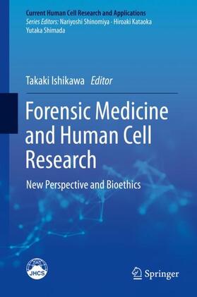 Ishikawa | Forensic Medicine and Human Cell Research | Buch | 978-981-1322-96-9 | sack.de