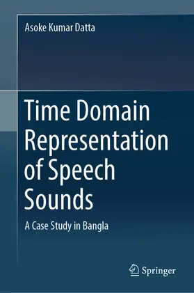 Datta |  Time Domain Representation of Speech Sounds | eBook | Sack Fachmedien