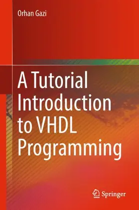 Gazi |  A Tutorial Introduction to VHDL Programming | Buch |  Sack Fachmedien