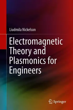 Nickelson |  Electromagnetic Theory and Plasmonics for Engineers | Buch |  Sack Fachmedien