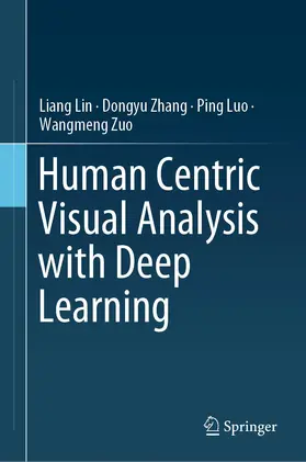 Lin / Zuo / Zhang |  Human Centric Visual Analysis with Deep Learning | Buch |  Sack Fachmedien