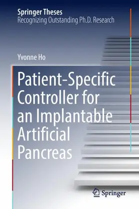 Ho |  Patient-Specific Controller for an Implantable Artificial Pancreas | Buch |  Sack Fachmedien