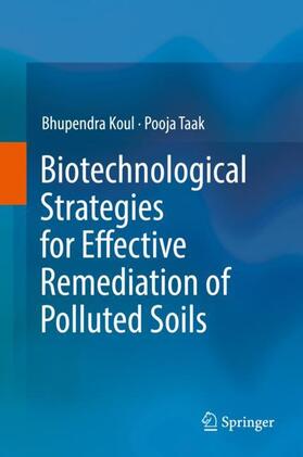 Taak / Koul | Biotechnological Strategies for Effective Remediation of Polluted Soils | Buch | 978-981-1324-19-2 | sack.de