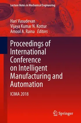 Vasudevan / Raina / Kottur |  Proceedings of International Conference on Intelligent Manufacturing and Automation | Buch |  Sack Fachmedien