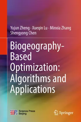 Zheng / Lu / Zhang |  Biogeography-Based Optimization: Algorithms and Applications | eBook | Sack Fachmedien