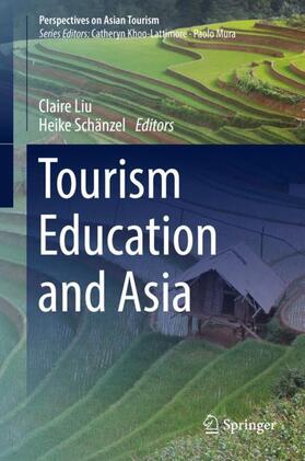 Schänzel / Liu | Tourism Education and Asia | Buch | 978-981-1326-12-7 | sack.de
