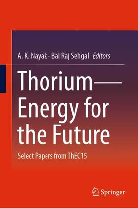 Sehgal / Nayak | Thorium¿Energy for the Future | Buch | 978-981-1326-57-8 | sack.de