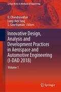 Chandrasekhar / Gowthaman / Yang |  Innovative Design, Analysis and Development Practices in Aerospace and Automotive Engineering (I-DAD 2018) | Buch |  Sack Fachmedien
