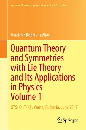 Dobrev | Quantum Theory and Symmetries with Lie Theory and Its Applications in Physics Volume 1 | E-Book | sack.de