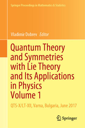 Dobrev | Quantum Theory and Symmetries with Lie Theory and Its Applications in Physics Volume 1 | E-Book | sack.de