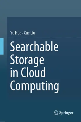 Hua / Liu |  Searchable Storage in Cloud Computing | eBook | Sack Fachmedien