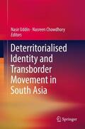 Chowdhory / Uddin |  Deterritorialised Identity and Transborder Movement in South Asia | Buch |  Sack Fachmedien