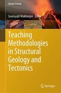 Mukherjee |  Teaching Methodologies in Structural Geology and Tectonics | Buch |  Sack Fachmedien
