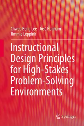 Lee / Hanham / Leppink | Instructional Design Principles for High-Stakes Problem-Solving Environments | E-Book | www.sack.de