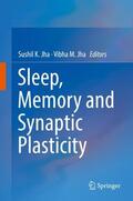 Jha |  Sleep, Memory and Synaptic Plasticity | Buch |  Sack Fachmedien