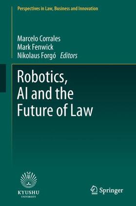 Corrales / Forgó / Fenwick | Robotics, AI and the Future of Law | Buch | 978-981-1328-73-2 | sack.de