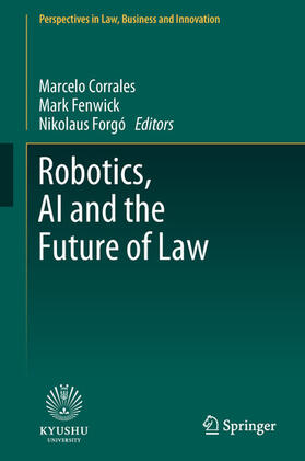 Corrales / Fenwick / Forgó | Robotics, AI and the Future of Law | E-Book | sack.de