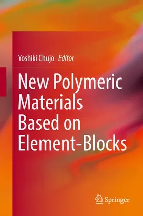 Chujo | New Polymeric Materials Based on Element-Blocks | E-Book | sack.de