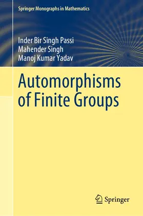 Passi / Yadav / Singh |  Automorphisms of Finite Groups | Buch |  Sack Fachmedien