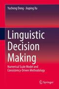 Xu / Dong |  Linguistic Decision Making | Buch |  Sack Fachmedien