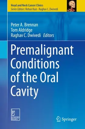 Brennan / Dwivedi / Aldridge |  Premalignant Conditions of the Oral Cavity | Buch |  Sack Fachmedien