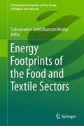 Muthu |  Energy Footprints of the Food and Textile Sectors | Buch |  Sack Fachmedien