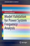 Delkhosh / Seifi |  Model Validation for Power System Frequency Analysis | Buch |  Sack Fachmedien