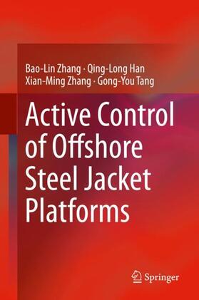 Zhang / Tang / Han | Active Control of Offshore Steel Jacket Platforms | Buch | 978-981-1329-85-2 | sack.de