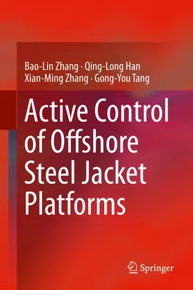 Zhang / Han / Tang |  Active Control of Offshore Steel Jacket Platforms | eBook | Sack Fachmedien