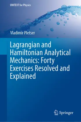 Pletser |  Lagrangian and Hamiltonian Analytical Mechanics: Forty Exercises Resolved and Explained | eBook | Sack Fachmedien