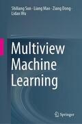 Sun / Wu / Mao |  Multiview Machine Learning | Buch |  Sack Fachmedien