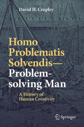 Cropley | Homo Problematis Solvendis-Problem-Solving Man | Buch | 978-981-1331-00-8 | sack.de