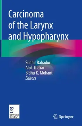 Bahadur / Thakar / Mohanti |  Carcinoma of the Larynx and Hypopharynx | Buch |  Sack Fachmedien