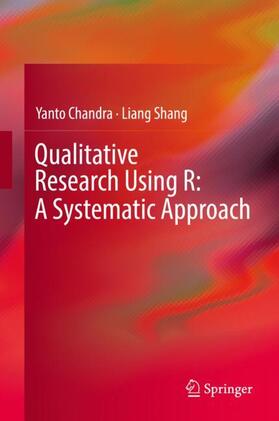 Shang / Chandra |  Qualitative Research Using R: A Systematic Approach | Buch |  Sack Fachmedien