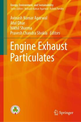 Agarwal / Shukla / Dhar | Engine Exhaust Particulates | Buch | 978-981-1332-98-2 | sack.de