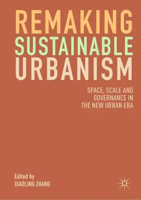 Zhang |  Remaking Sustainable Urbanism | Buch |  Sack Fachmedien